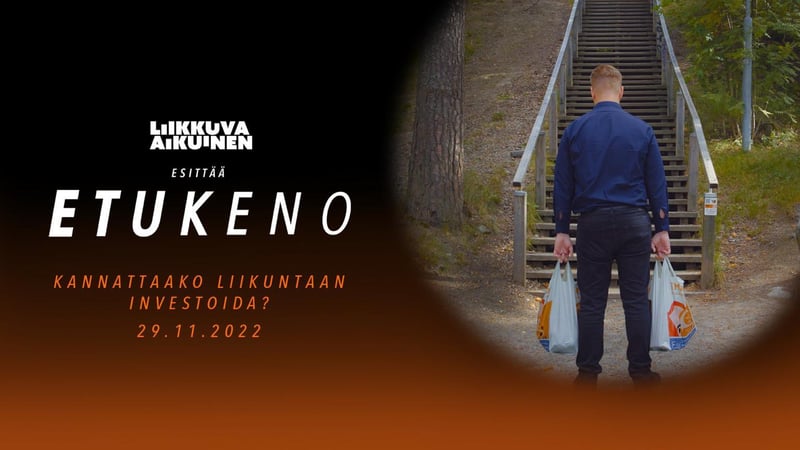 Liikkuva aikuinen: Kannattaako liikuntaan investoida? 29.11.2022